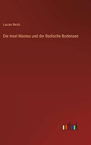 Die Insel Mainau und der Badische Bodensee (German Edition)