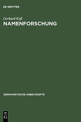 Namenforschung: Eine Einführung in die Onomastik (Germanistische Arbeitshefte, Band 34) Namenforschung: Eine Einführung in die Onomastik (Germanistische Arbeitshefte, Band 34)