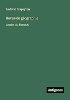 Revue de géographie: Année 10, Tome 20 3563795169 Book Cover