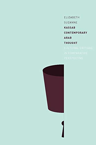  Contemporary Arab Thought – Cultural Critique in Comparative Perspective Livre PDF Gratuit