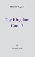 Thy Kingdom Come? B00710QJLG Book Cover