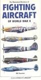 The Illustrated Directory of Fighting Aircraft of World War II