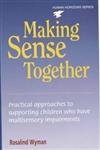 Buy Making Sense Together: Practical Approaches to Supporting Children Who Have Multisensory Impairments (Human Horizons Series) — BookShops.in