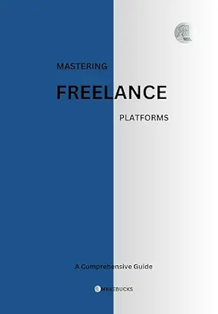 Mastering Freelance Platforms: A Comprehensive Guide