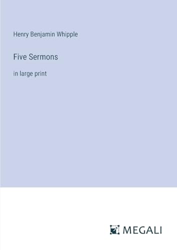 Five Sermons: in large print