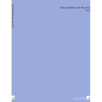 Bolingbroke and Walpole: -1919