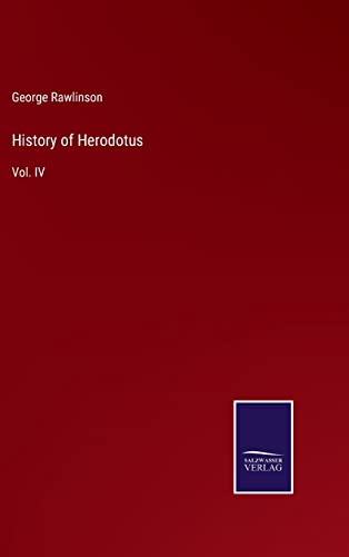 History of Herodotus: Vol. IV