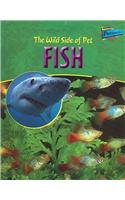 Paperback The Wild Side of Pet Fish (The Wild Side of Pets) Book