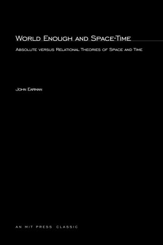 Buy World Enough and Space-Time: Absolute Versus Relational Theories of Space and Time (Bradford Books) — BookShops.in