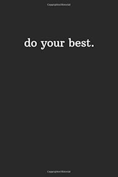 Do Your Best : Motivational Notebook, Journal, Diary (110 Pages, Blank, 6 X 9)