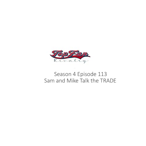 Season 4 Episode 113: Sam and Mike Talk the TRADE Podcast Por  arte de portada