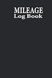Mileage Log Book: Mileage Log for Business or Personal Taxes | Business Mileage Tracker | Odometer Tracker Logbook | Automobile,Truck, SUV Mileage & Gas Expense Record Tracker