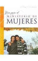Guia Para El Ministerio De Mujeres / Women's Ministry Guide (Enfoque a La Familia) 1591855020 Book Cover