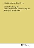  Die Entstehung der constitutionellen Verfassung des Königreichs Sachsen