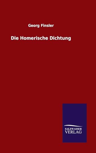 Die Homerische Dichtung (German Edition)