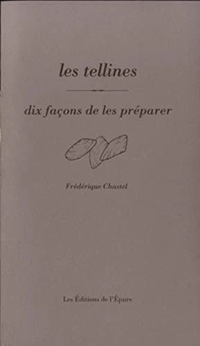  Les Tellines: Dix façons de les préparer