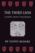 Buy The Third Lion: A Novel about Talleyrand — BookShops.in