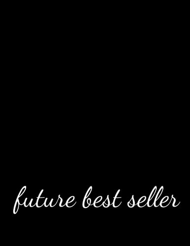Future Best Seller: Notebook for Authors with 120 Blank College Ruled Pages to Write Your Future Best Selling Story | Large 8.5” x 11” (Letter Size) image 2