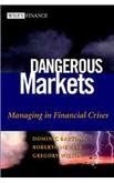 Dangerous Markets Managing in Financial Crises book cover