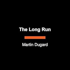 The Long Run Audiolibro Por Martin Dugard arte de portada