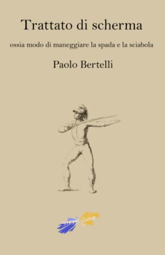 Trattato di scherma: ossia modo di maneggiare la spada e la sciabola