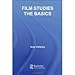 Film Studies: The Basics New Ed edition
