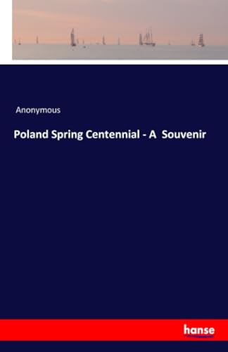  Poland Spring Centennial - A Souvenir