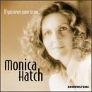 If You Never Come to Me [Audio CD] Hatch, Monica