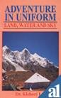 Paperback Adventure in Uniform: Land, Water and Sky Book