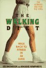  The Walking Diet: Walk Your Way to Fitness in 30 Days