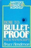 Hardcover How to Bulletproof Your Manuscript (Writer's Basic Bookshelf) Book
