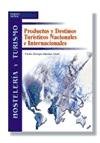 Productos y destinos turísticos nacionales e internacionales