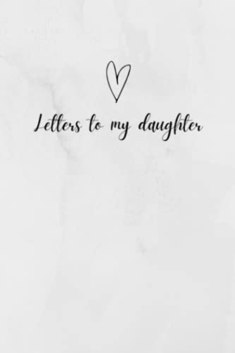 Letters To My Daughter Journal / Dear Daughter Journal