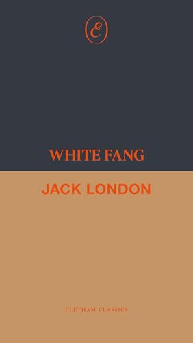 White Fang (Cletham Classics Book 1) (English Edition)