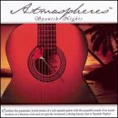 Atmospheres: Spanish Nights [Audio CD] Various Artists