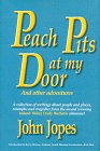 Peach Pits At My Door: And Other Adventures 0944933068 Book Cover