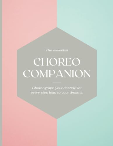 Choreography and Dance Planner Journal: Plan Choreography, Track Performance Notes, Practice Schedules, Brainstorm Movements, Stylish Dancer Notebook ... 8.5 x 11, Blue and Pink Time Clock, Matte
