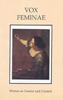 Vox Feminae: Woman as Creator and Created Genre 10: 1987 B000ND5LB2 Book Cover