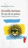  El Ojo de la Patria (Seix Barral Biblioteca Soriano)