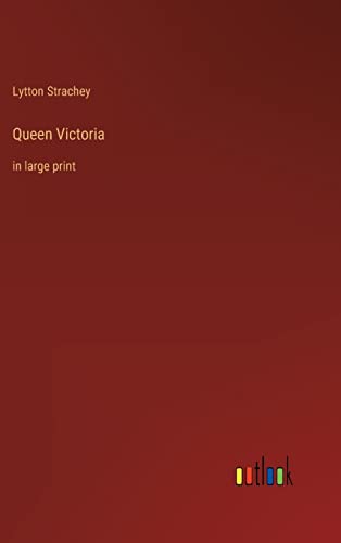 Queen Victoria: in large print