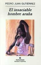 El insaciable hombre araña (Spanish Edition)