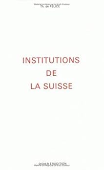 Paperback Les Institutions de la Suisse [French] Book