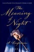 The Meaning of Night 1st (first) edition Text Only B004U6YHYK Book Cover