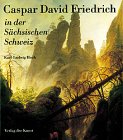 Caspar David Friedrich in der Sa¨chsischen Schweiz: Skizzen, Motive, Bilder (German Edition) 3364003688 Book Cover