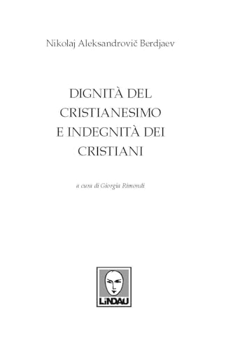 Dignità Del Cristianesimo E Indegnità Dei Cristiani - 4