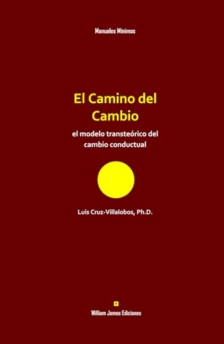 El Camino del Cambio: el modelo transteórico del cambio conductual (Spanish Edition)