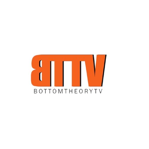 Episode 23 - Bottom Theory TV