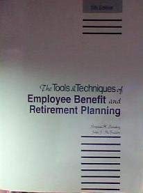 The Tools and Techniques of Employee Benefits (Fifth Edition)