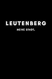 leutenberg  Leutenberg: Notizbuch, Notizblock, Notebook  120 freie Seiten mit Rahmen, DIN A5 (6x9 Zoll)  Notizen, Termine, Ideen, Skizzen, Planer, Tagebuch, ...  Deine Stadt, Dorf, Region, Liebe und Heimat