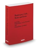 Bankruptcy Code, Rules and Forms 2007: Including Federal Rules of Civil Procedure and Federal Rules of Evidence 0314955348 Book Cover